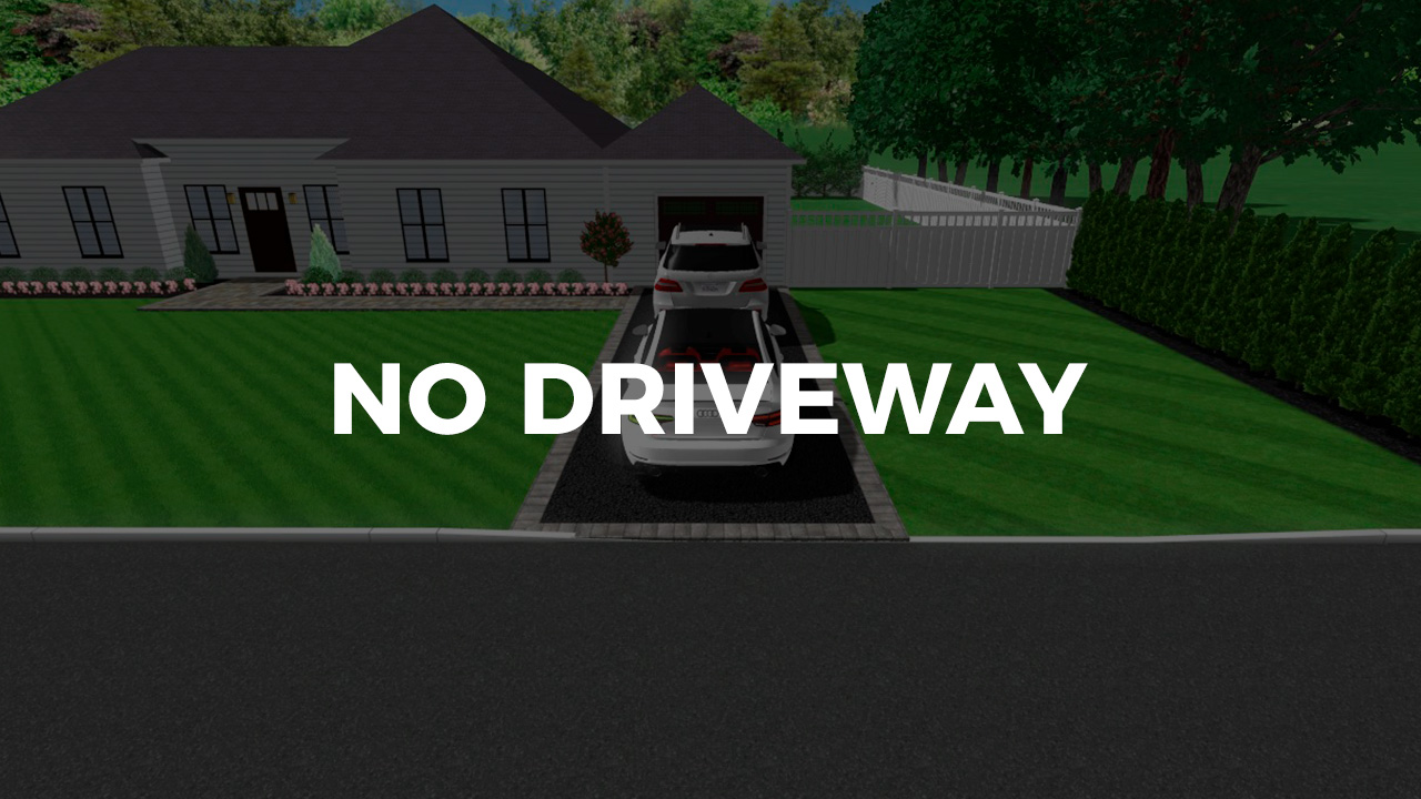 No Driveway